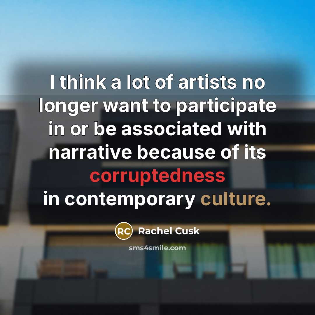 “I think a lot of artists no longer want to…” quote by Rachel Cusk