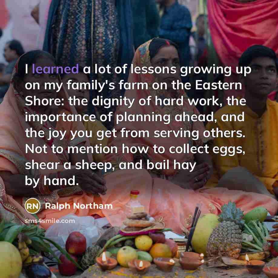 “I learned a lot of lessons growing up on my…” quote by Ralph Northam