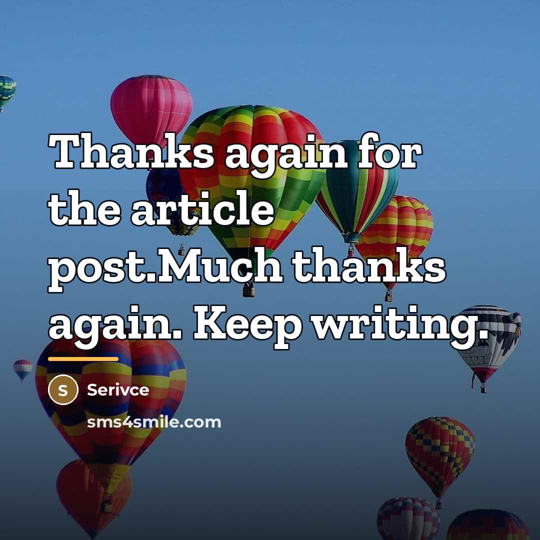 “Thanks again for the article post.Much thanks again. Keep writing.…” quote by Serivce
