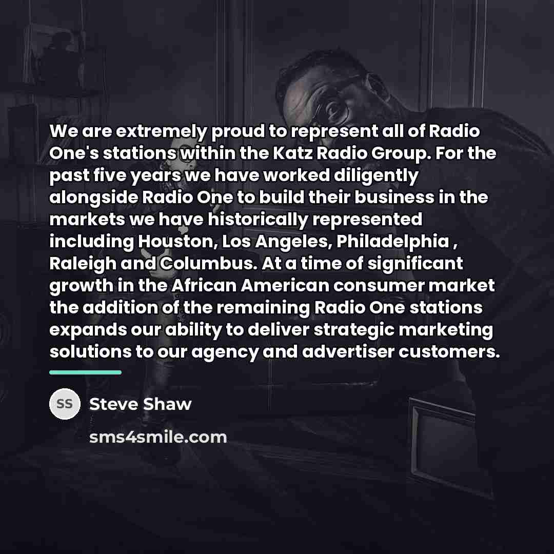 “We are extremely proud to represent all of Radio One's…” quote by Steve Shaw