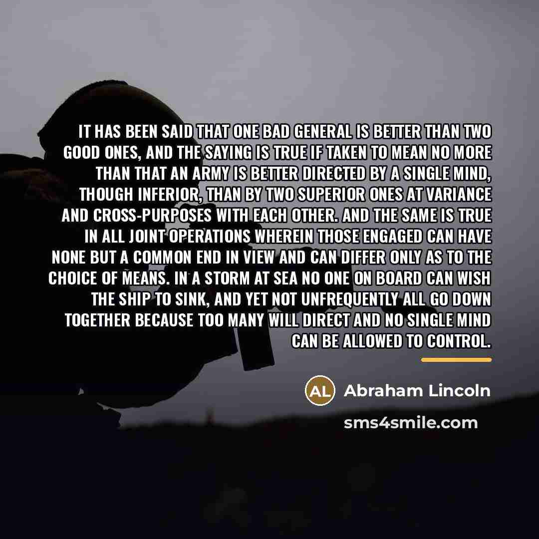 “It has been said that one bad general is better…” quote by Abraham Lincoln