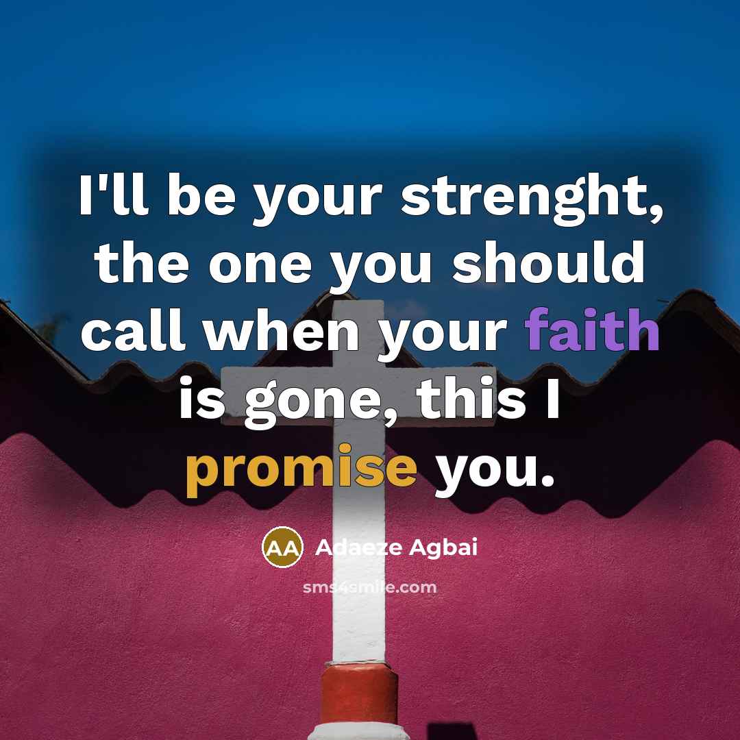 “I'll be your strenght, the one you should call when…” quote by Adaeze Agbai