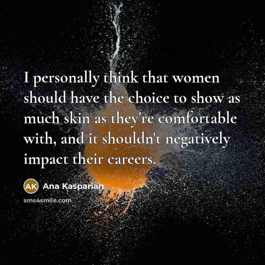“I personally think that women should have the choice to…” quote by Ana Kasparian