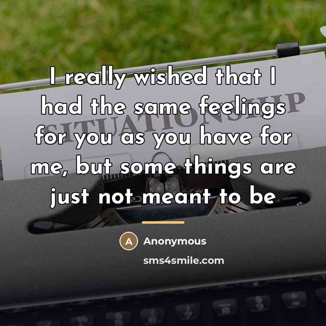 “I really wished that I had the same feelings for…” quote by Anonymous
