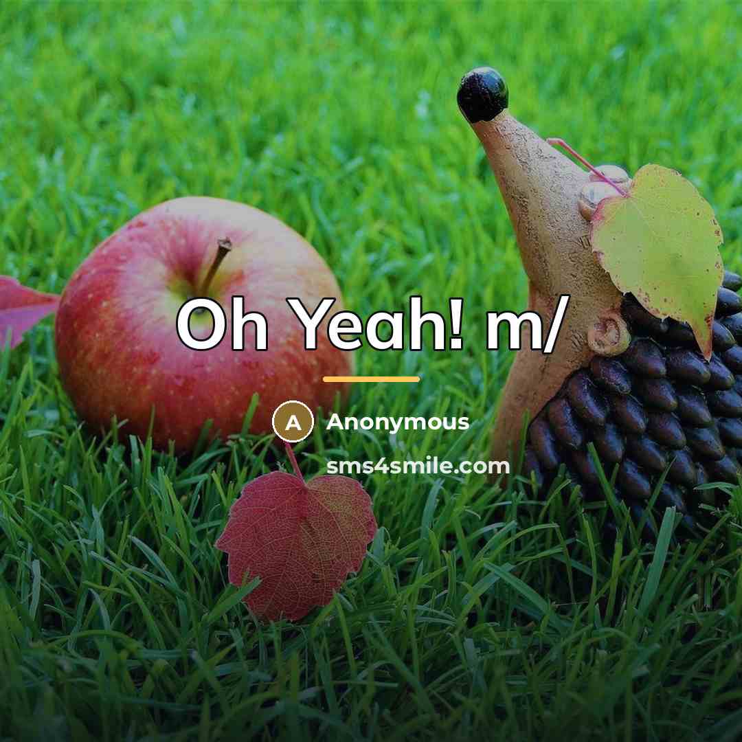 “Oh Yeah! m/…” quote by Anonymous