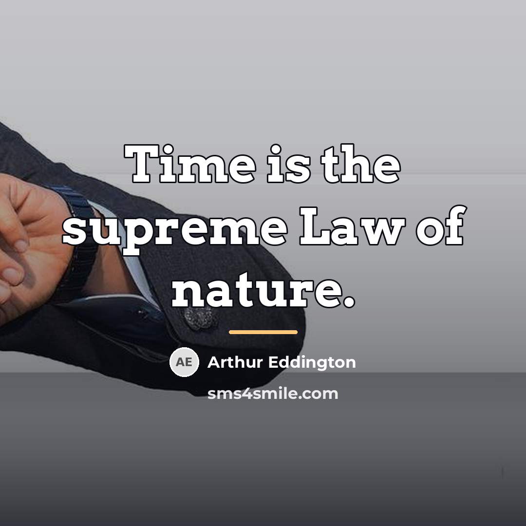 “Time is the supreme Law of nature.…” quote by Arthur Eddington