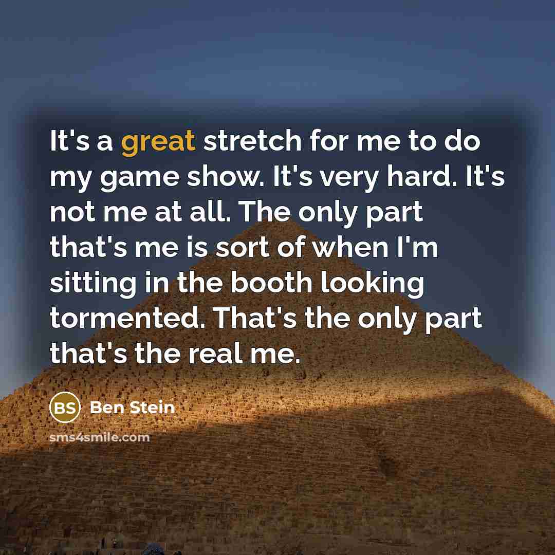 “It's a great stretch for me to do my game…” quote by Ben Stein