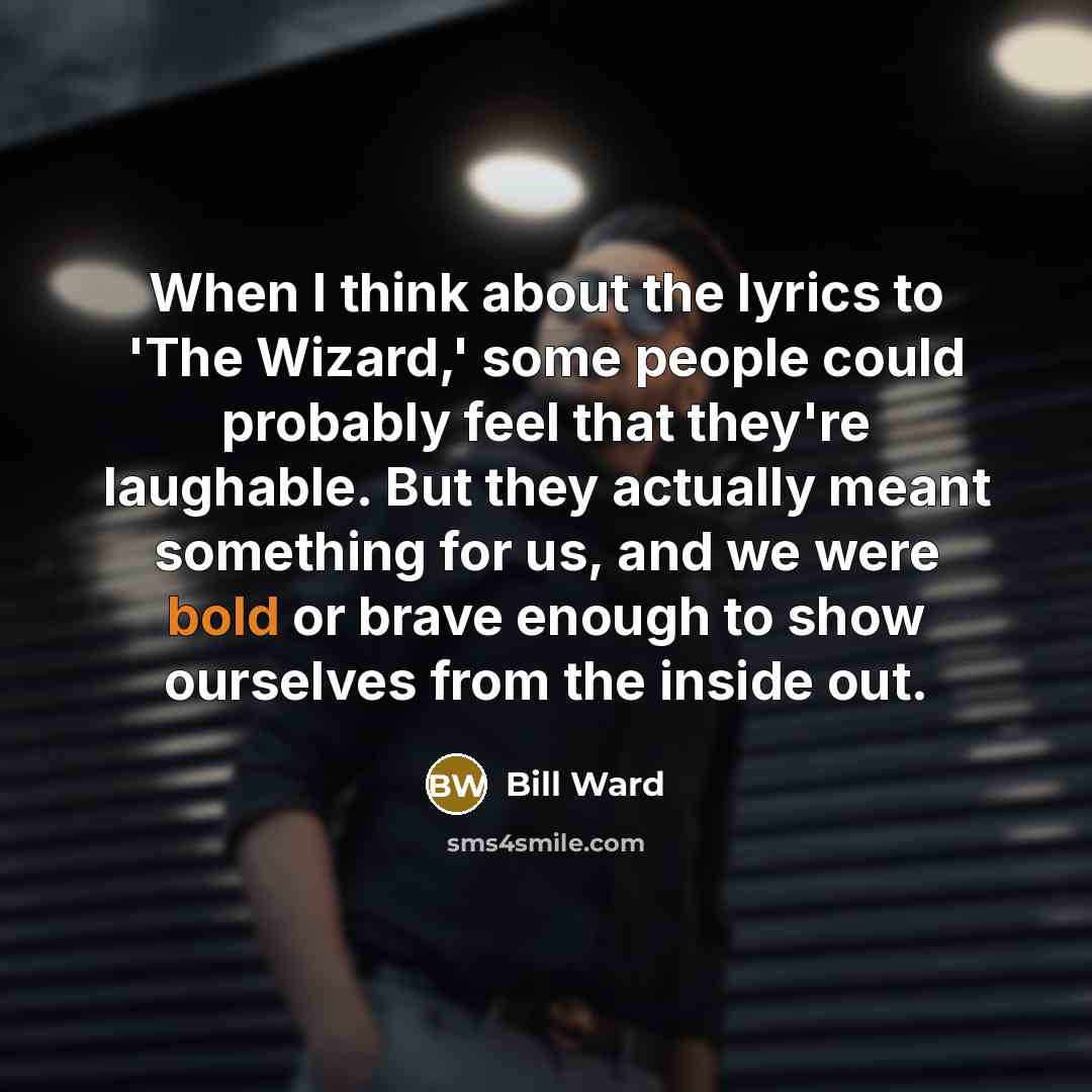 “When I think about the lyrics to 'The Wizard,' some…” quote by Bill Ward
