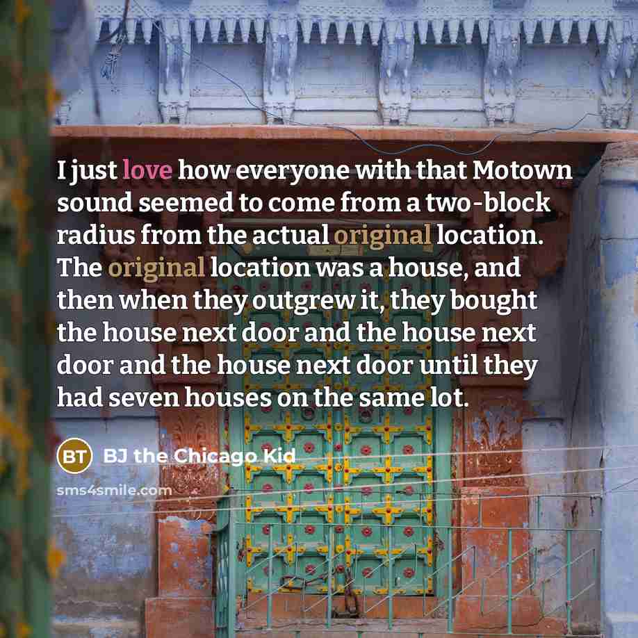 “I just love how everyone with that Motown sound seemed…” quote by BJ the Chicago Kid