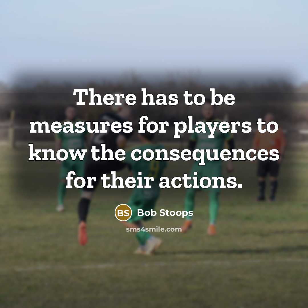 “There has to be measures for players to know the…” quote by Bob Stoops