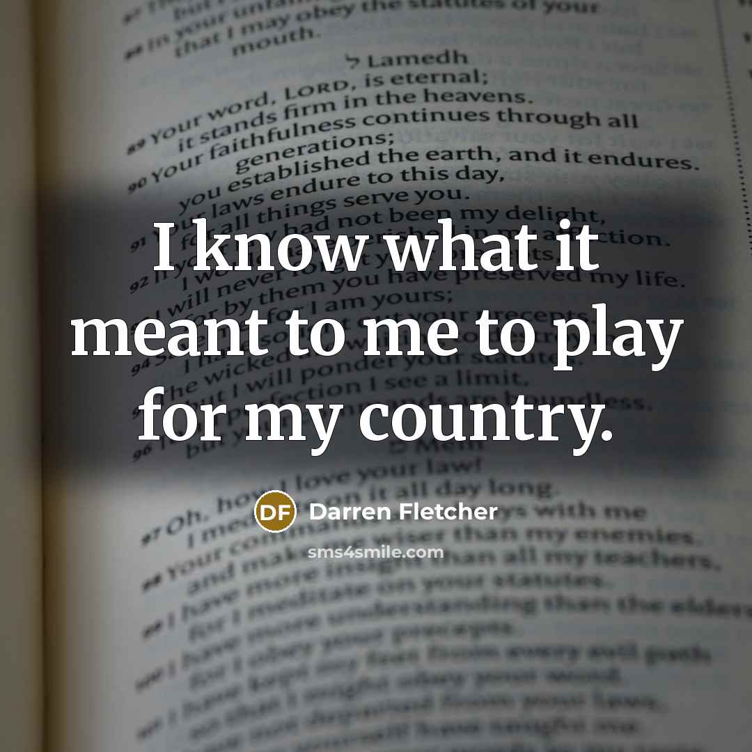 “I know what it meant to me to play for…” quote by Darren Fletcher