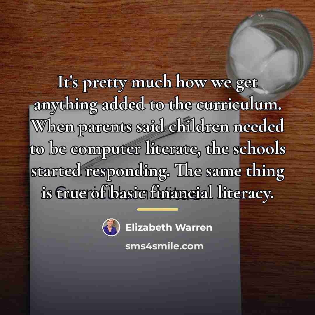 “It's pretty much how we get anything added to the…” quote by Elizabeth Warren