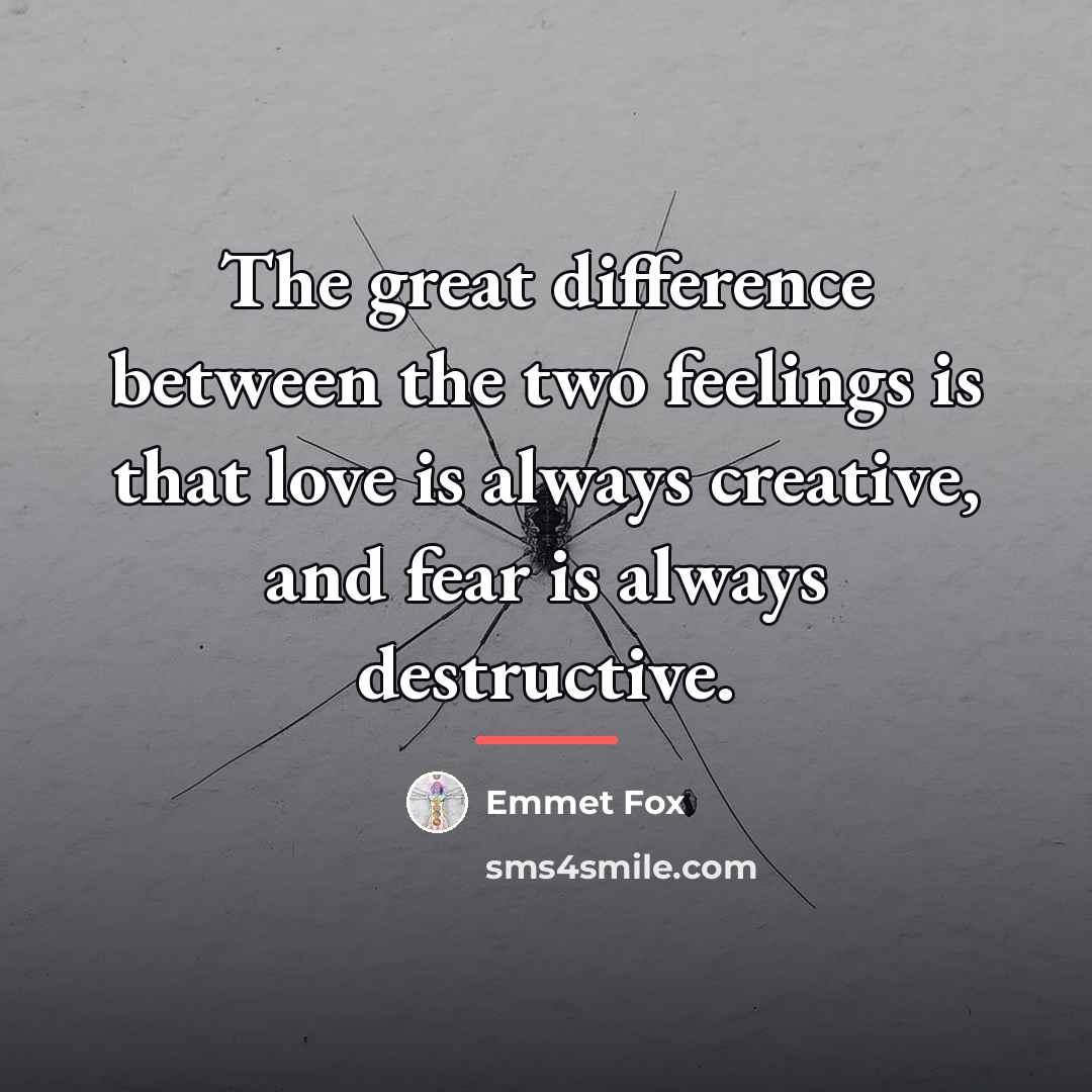 “The great difference between the two feelings is that love…” quote by Emmet Fox