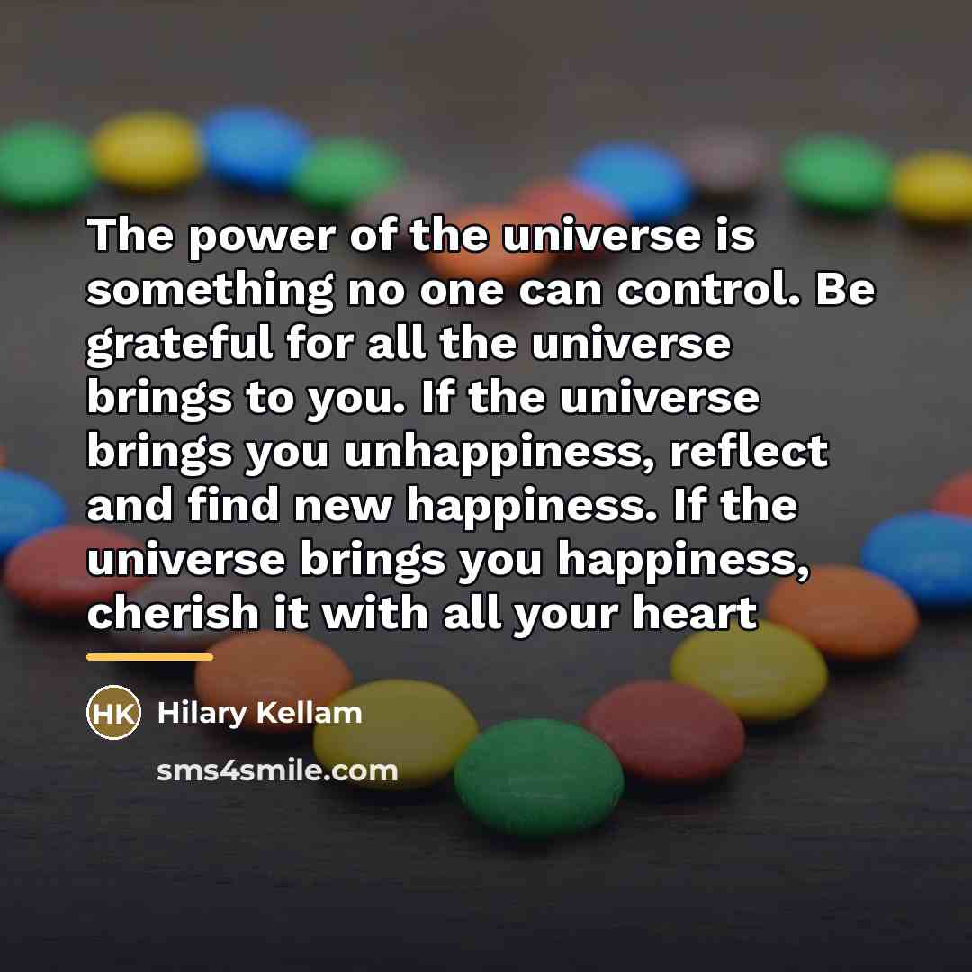“The power of the universe is something no one can…” quote by Hilary Kellam