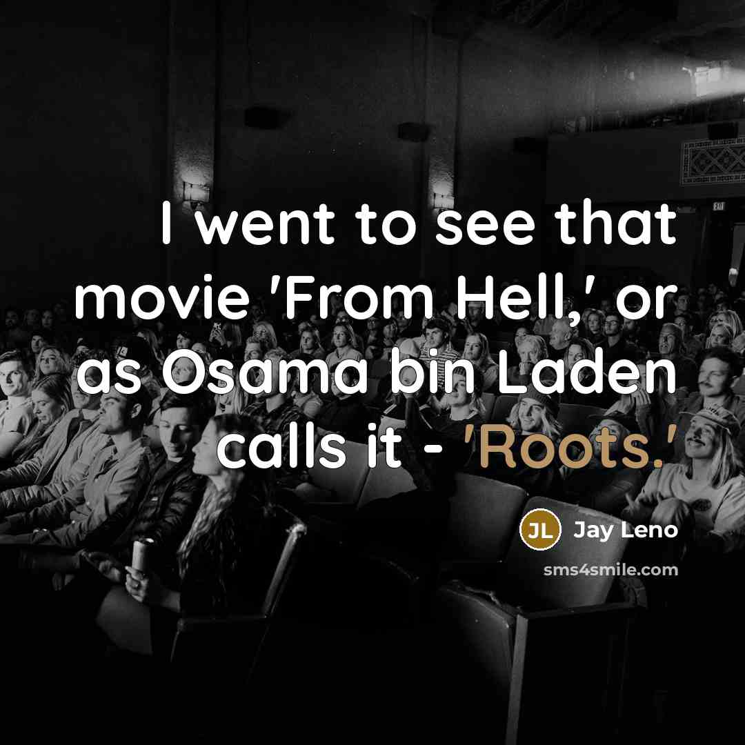 “I went to see that movie 'From Hell,' or as…” quote by Jay Leno