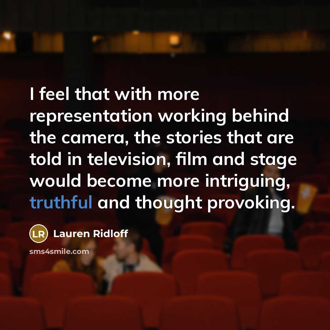 “I feel that with more representation working behind the camera,…” quote by Lauren Ridloff