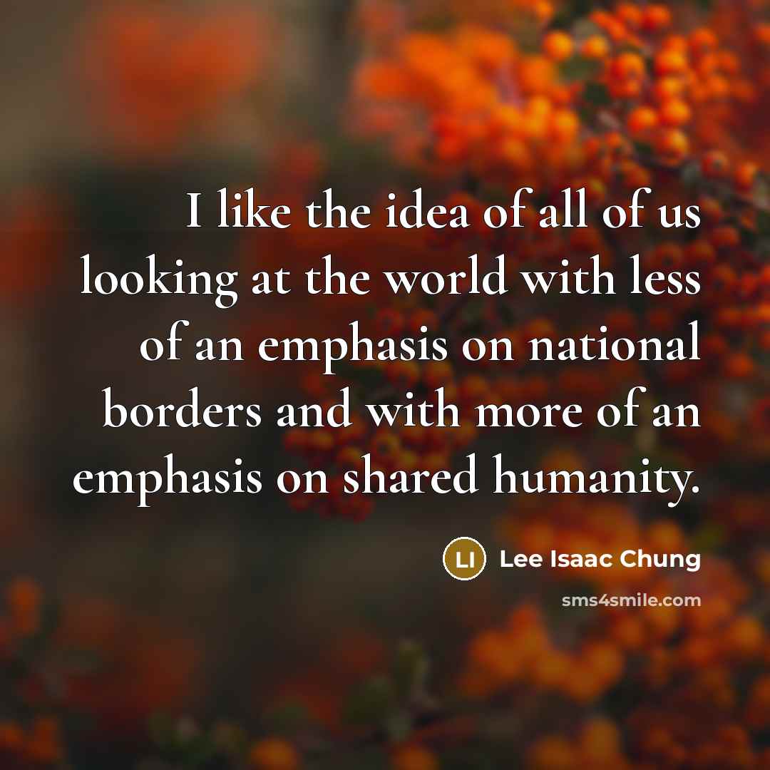“I like the idea of all of us looking at…” quote by Lee Isaac Chung