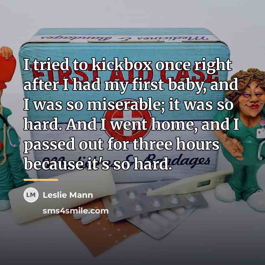 “I tried to kickbox once right after I had my…” quote by Leslie Mann