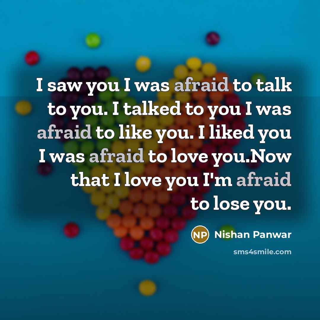 “I saw you I was afraid to talk to you.…” quote by Nishan Panwar