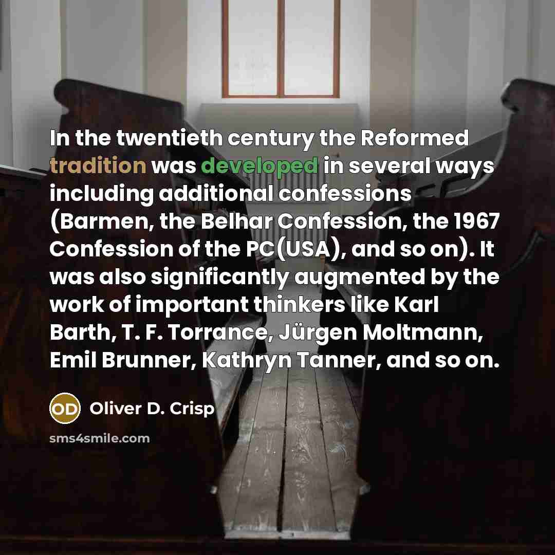 “In the twentieth century the Reformed tradition was developed in…” quote by Oliver D. Crisp