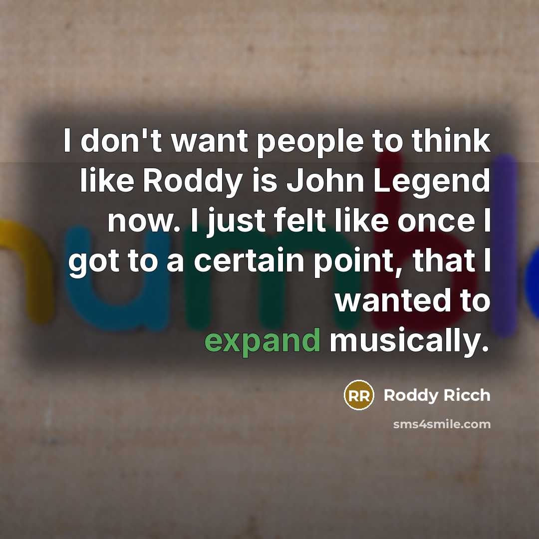 “I don't want people to think like Roddy is John…” quote by Roddy Ricch