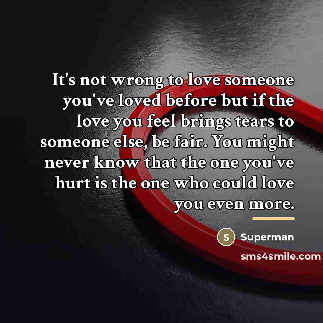 “It's not wrong to love someone you've loved before but…” quote by Superman
