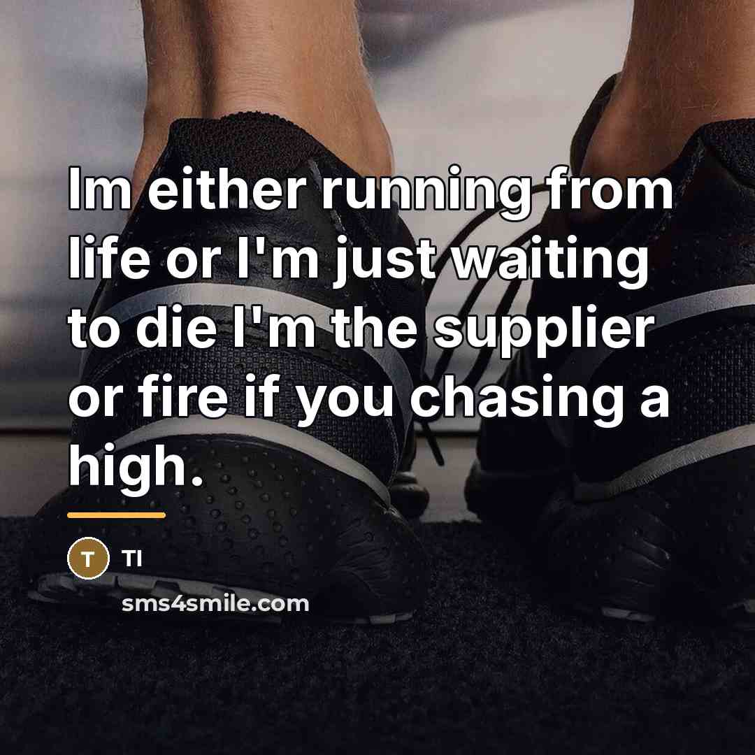 “Im either running from life or I'm just waiting to…” quote by TI