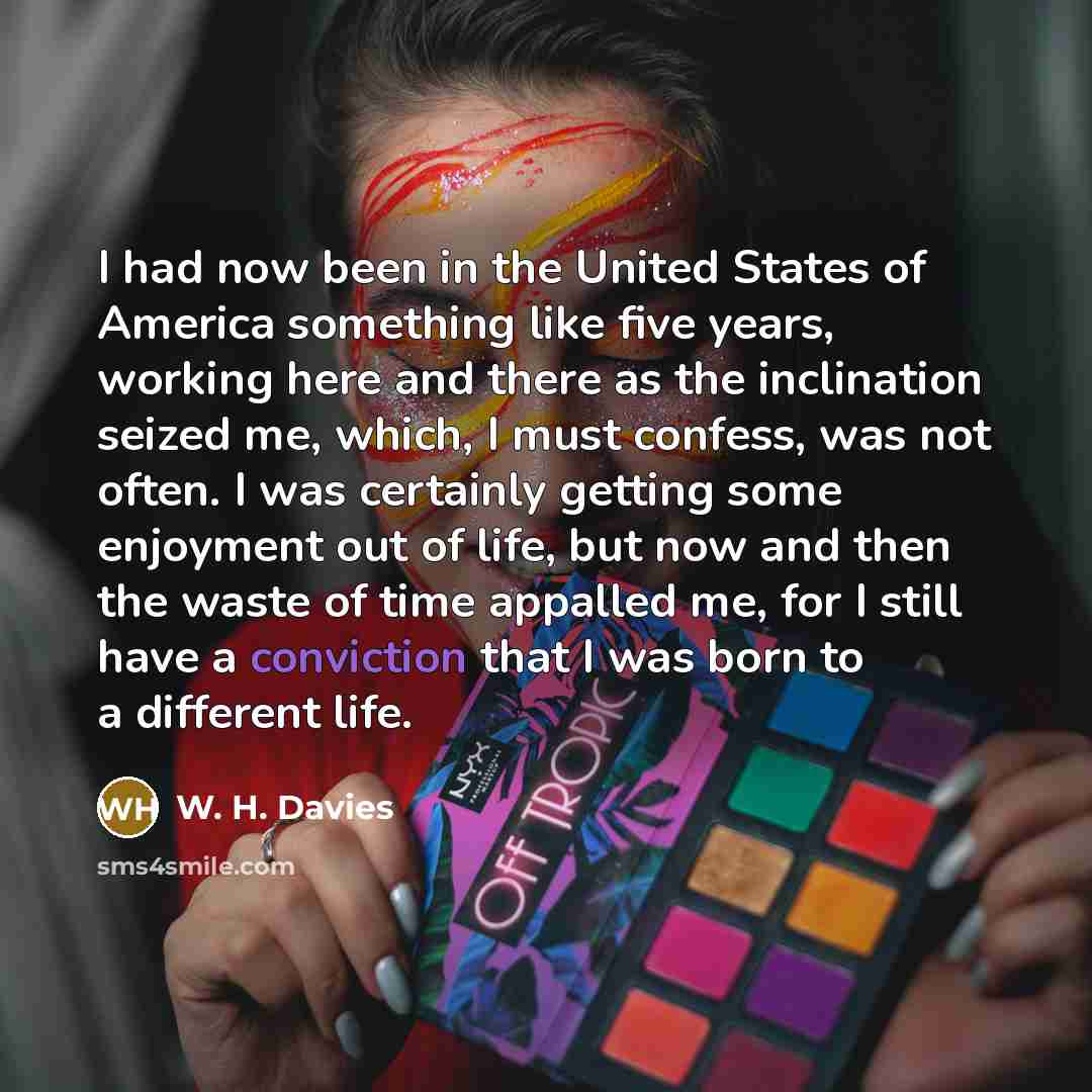 “I had now been in the United States of America…” quote by W. H. Davies