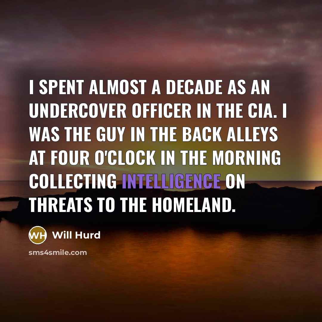 “I spent almost a decade as an undercover officer in…” quote by Will Hurd