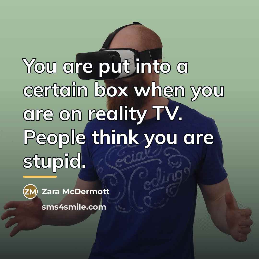 “You are put into a certain box when you are…” quote by Zara McDermott