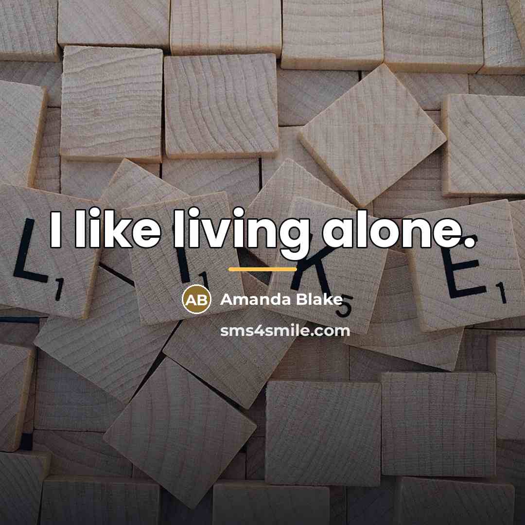 “I like living alone.…” quote by Amanda Blake