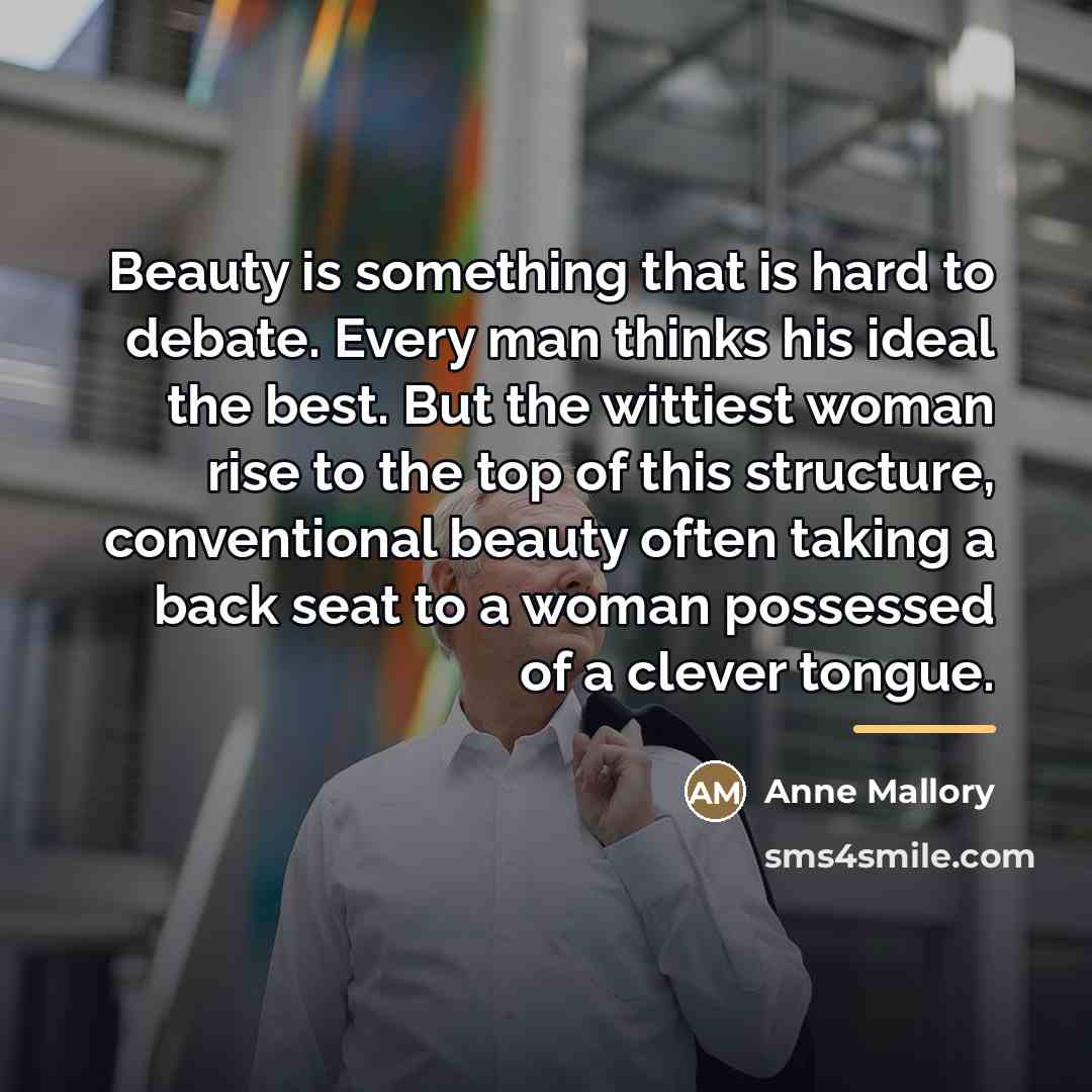 “Beauty is something that is hard to debate. Every man…” quote by Anne Mallory