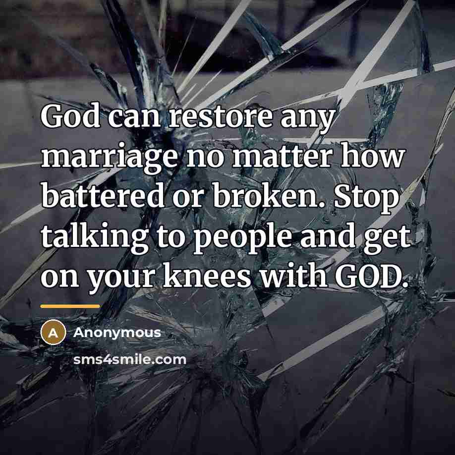 “God can restore any marriage no matter how battered or…” quote by Anonymous