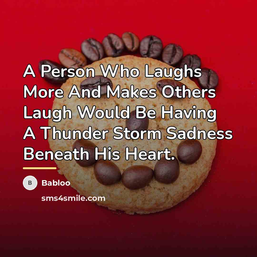 “A Person Who Laughs More And Makes Others Laugh Would…” quote by Babloo
