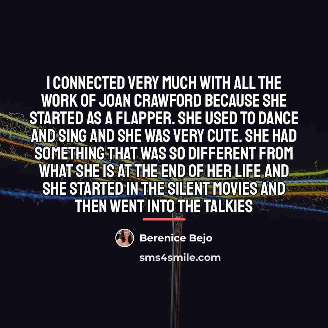 “I connected very much with all the work of Joan…” quote by Berenice Bejo