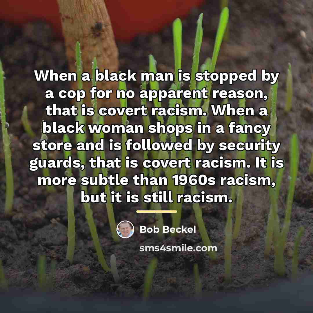 “When a black man is stopped by a cop for…” quote by Bob Beckel
