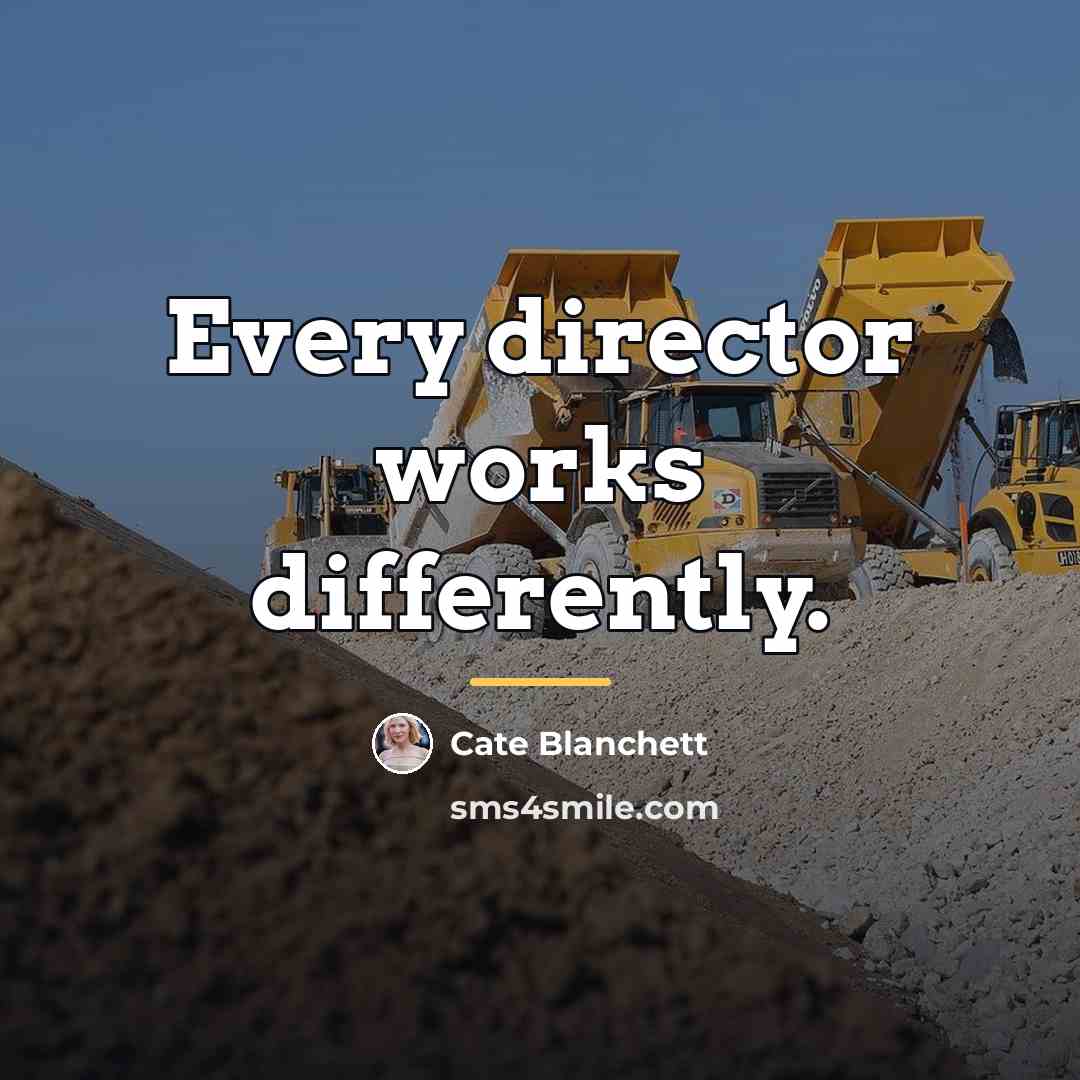 “Every director works differently.…” quote by Cate Blanchett
