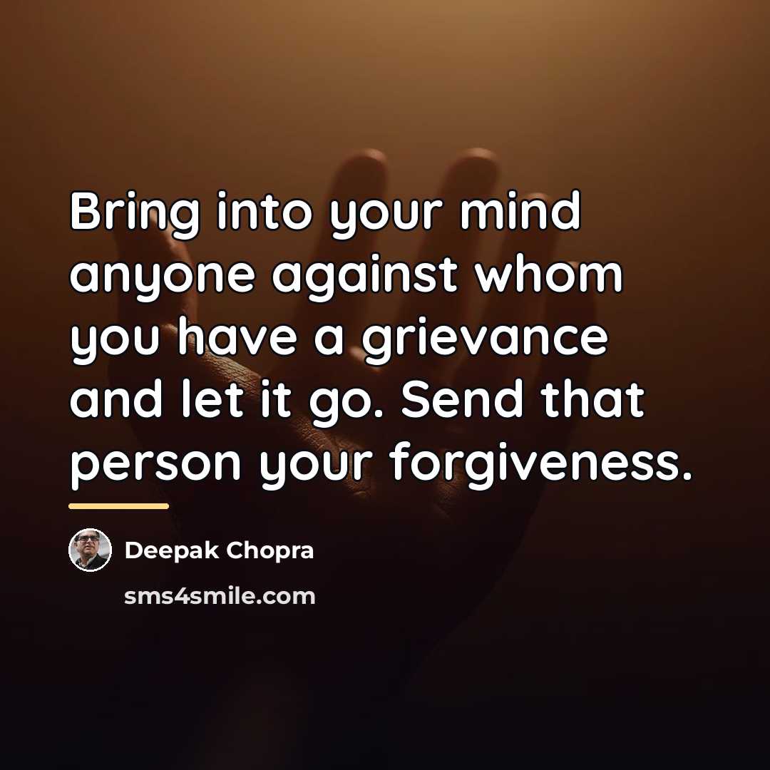 “Bring into your mind anyone against whom you have a…” quote by Deepak Chopra