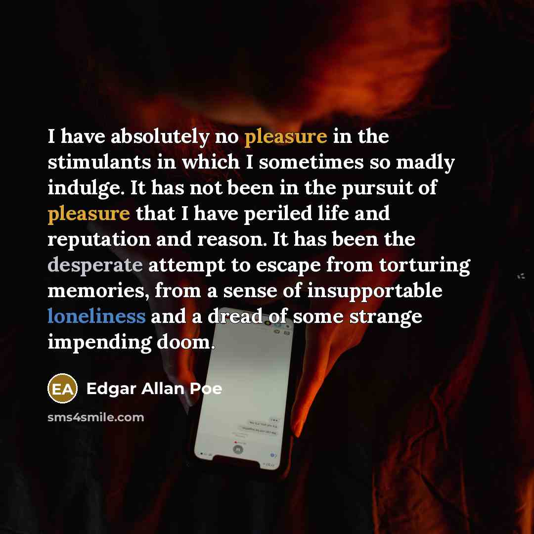 “I have absolutely no pleasure in the stimulants in which…” quote by Edgar Allan Poe