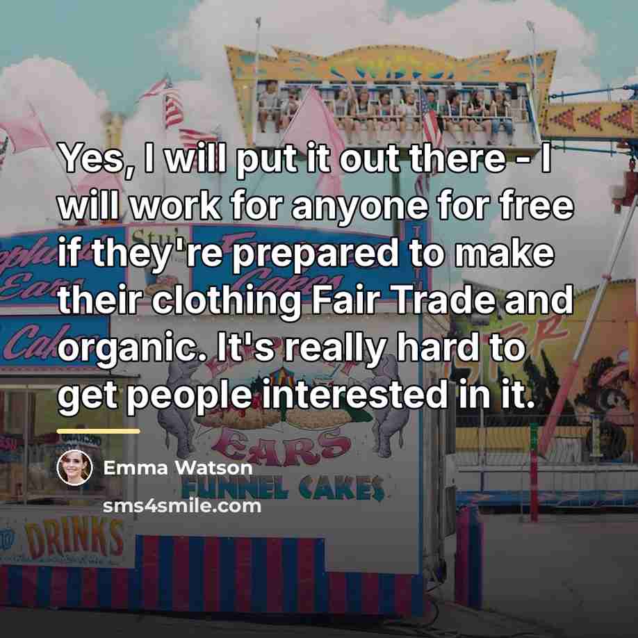 “Yes, I will put it out there - I will…” quote by Emma Watson