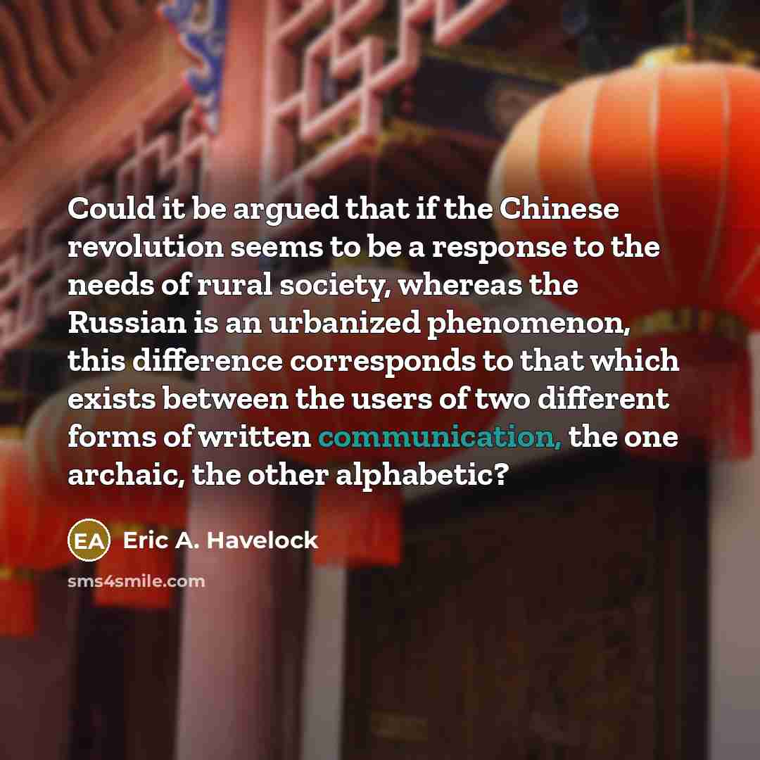 “Could it be argued that if the Chinese revolution seems…” quote by Eric A. Havelock