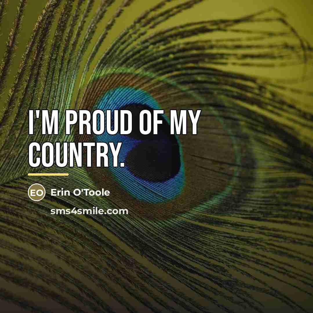 “I'm proud of my country.…” quote by Erin O'Toole