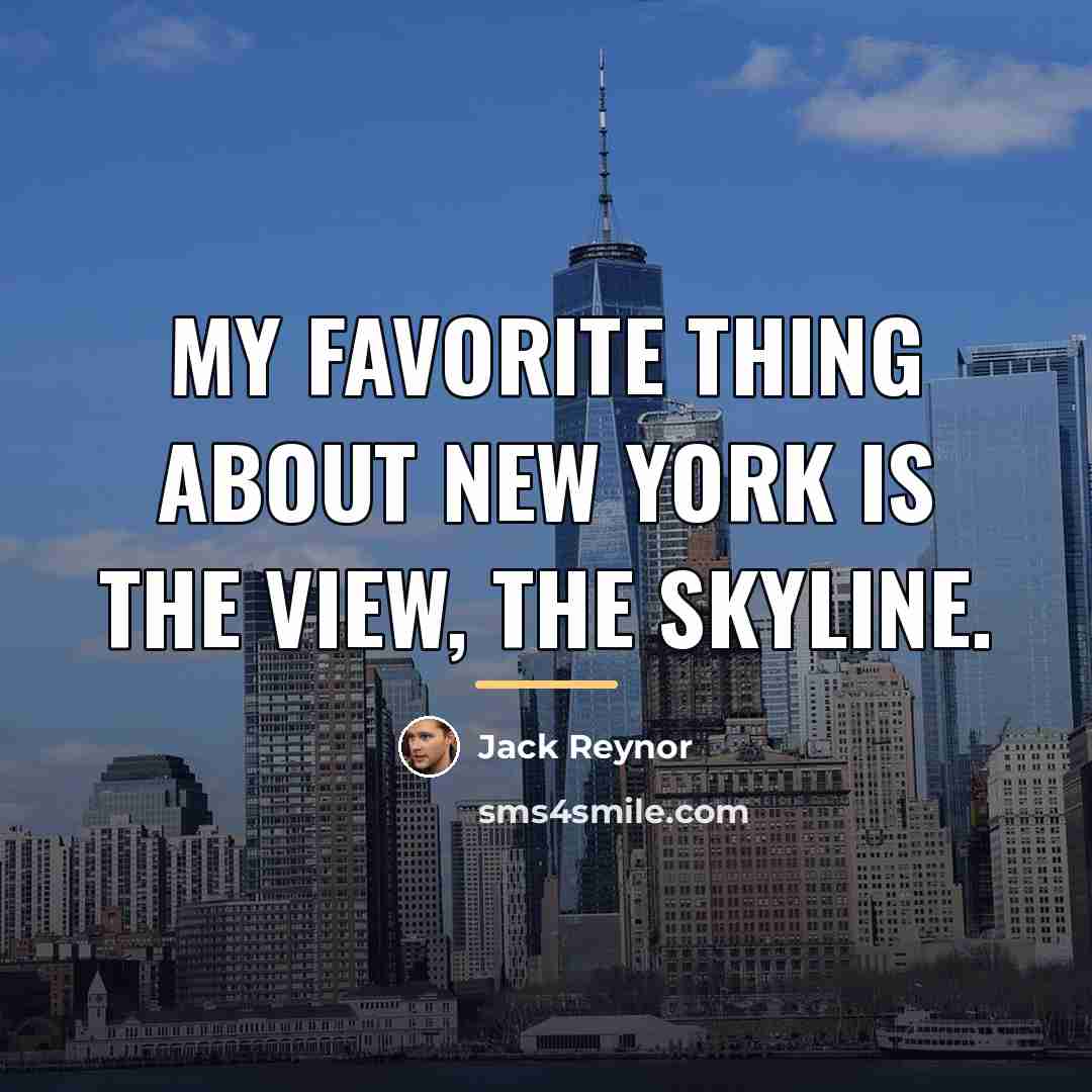 “My favorite thing about New York is the view, the…” quote by Jack Reynor
