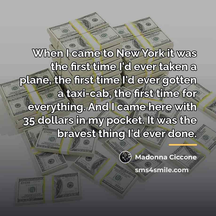 “When I came to New York it was the first…” quote by Madonna Ciccone