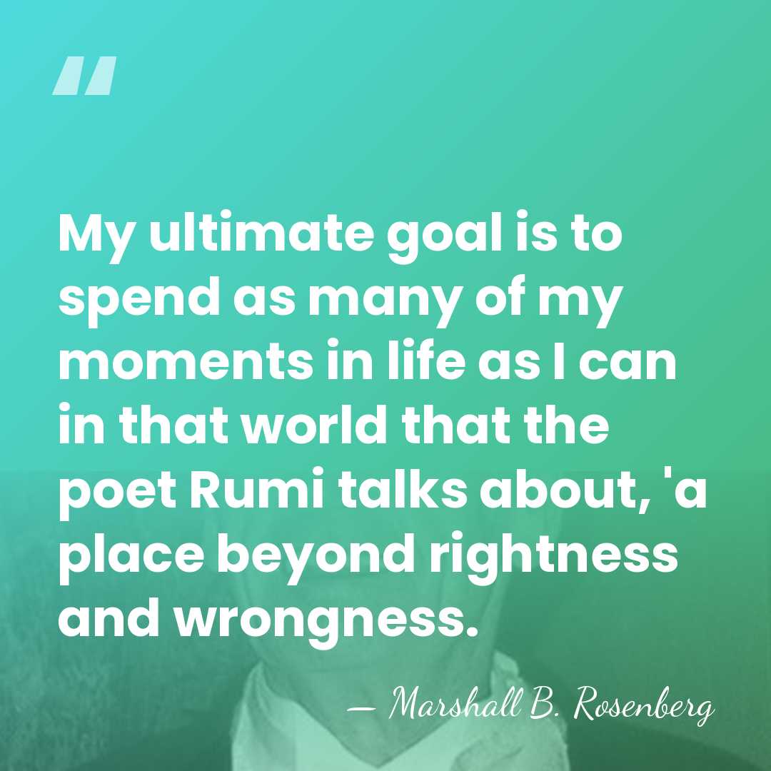 My ultimate goal is to spend as many of my moments in&hellip; - Marshall B. Rosenberg