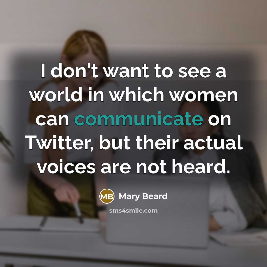 “I don't want to see a world in which women…” quote by Mary Beard