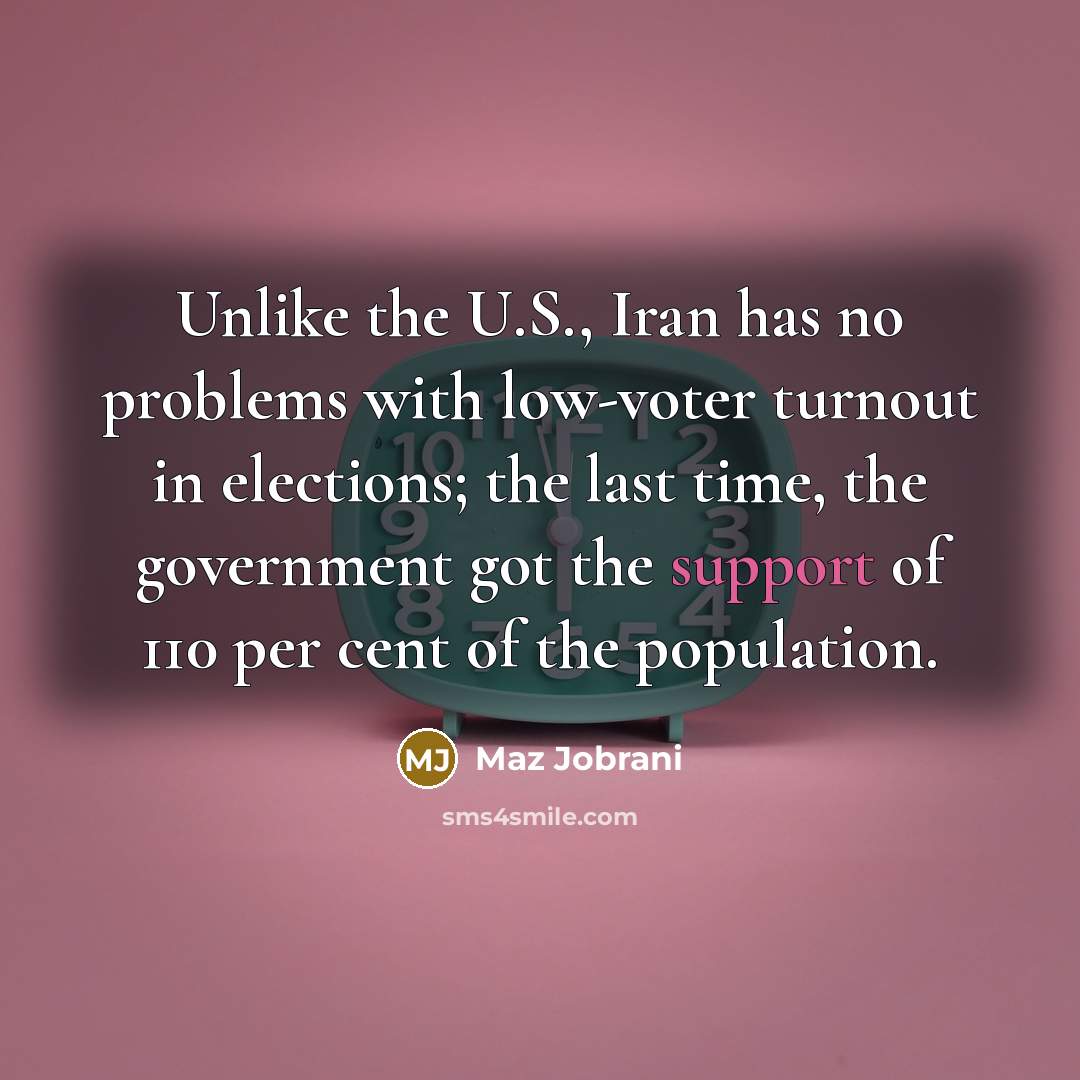 “Unlike the U.S., Iran has no problems with low-voter turnout…” quote by Maz Jobrani