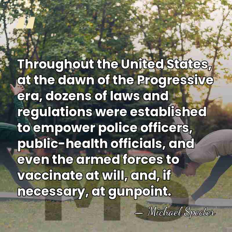 Throughout the United States, at the dawn of the Progressive era, dozens&hellip; - Michael Specter
