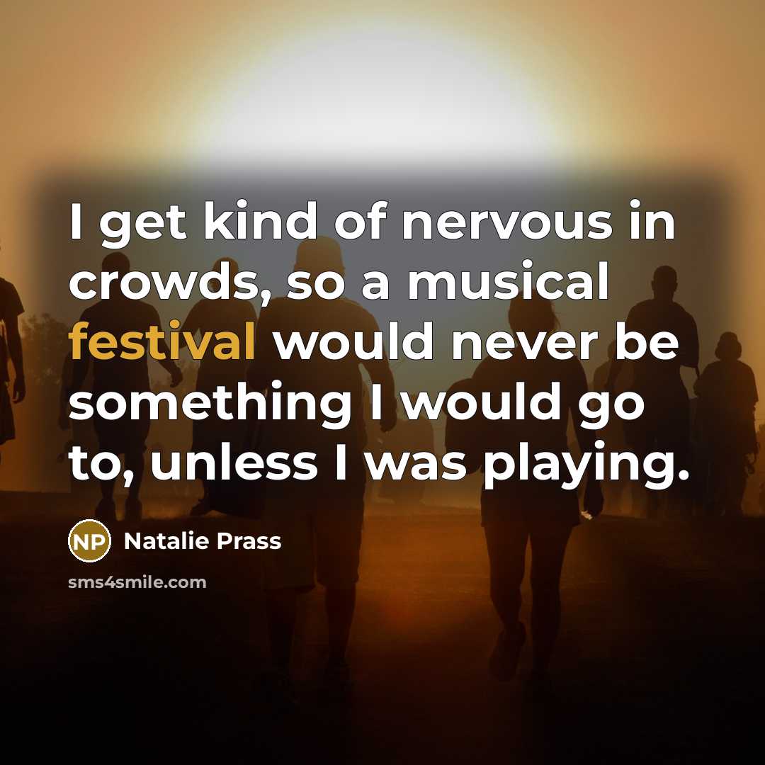 “I get kind of nervous in crowds, so a musical…” quote by Natalie Prass
