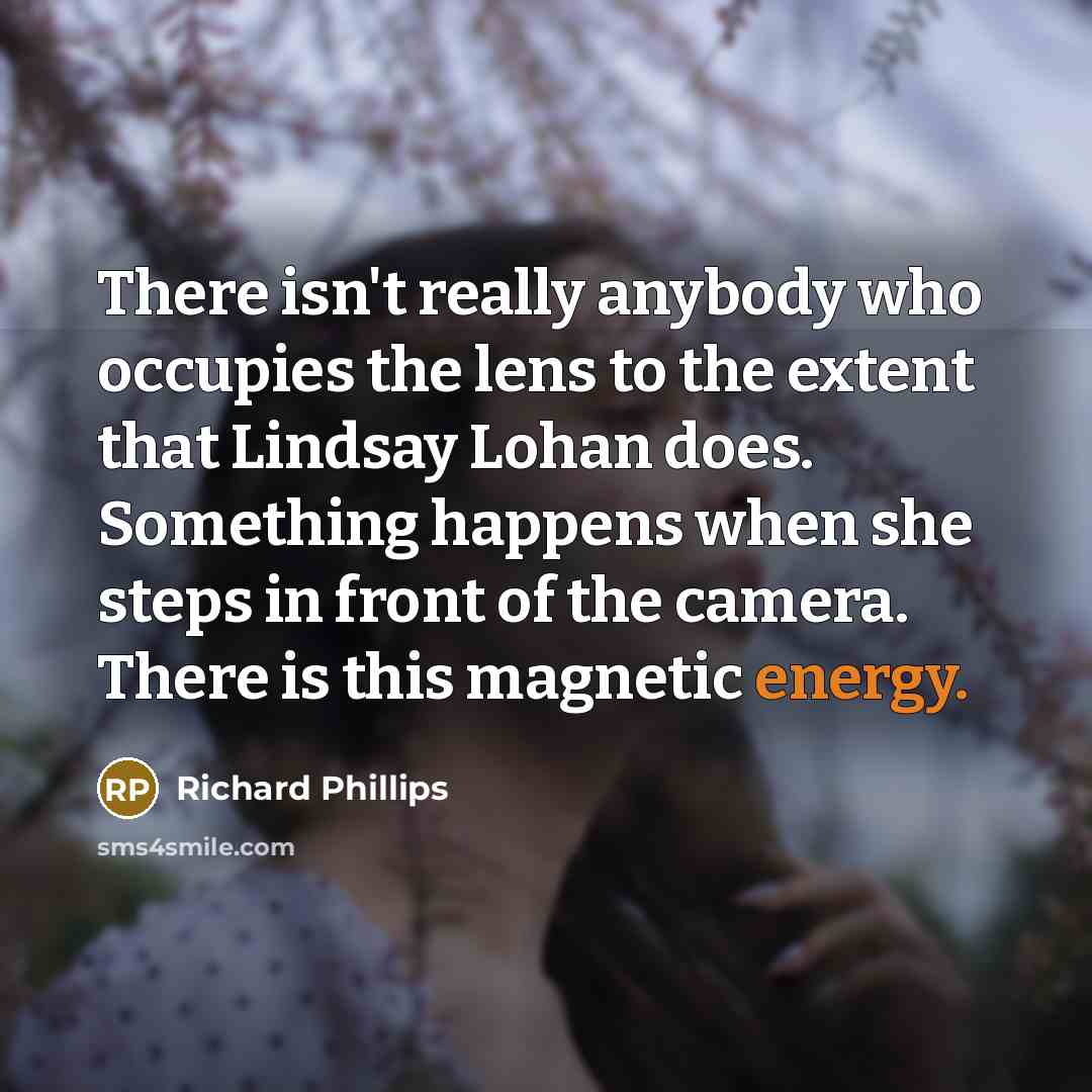 “There isn't really anybody who occupies the lens to the…” quote by Richard Phillips